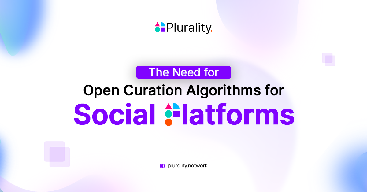 Open Curation Algorithms for Social Platforms by Plurality Network