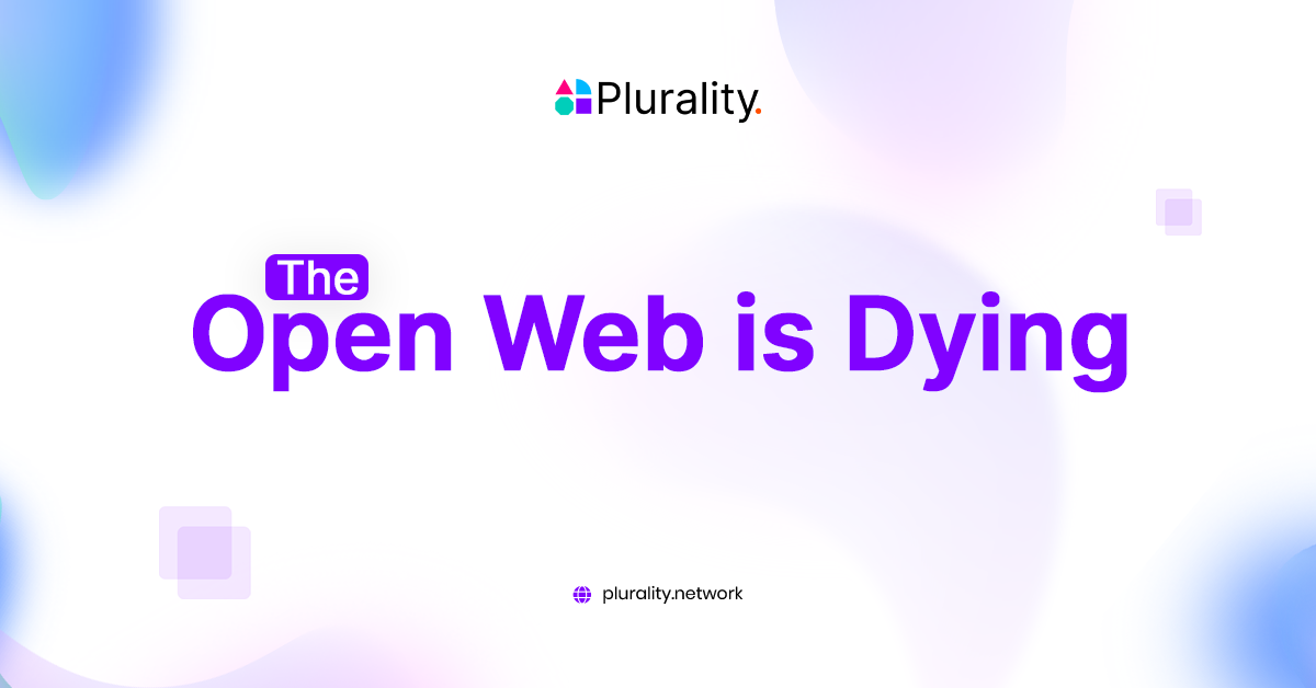 Plurality Network logo with text 'The Open Web is Dying' in bold purple font on a white and gradient background.