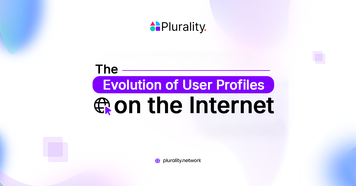 Graphic banner reading “The Evolution of User Profiles on the Internet” with the Plurality logo above and “plurality.network” below, set against a soft purple‑and‑blue gradient background with abstract shapes.