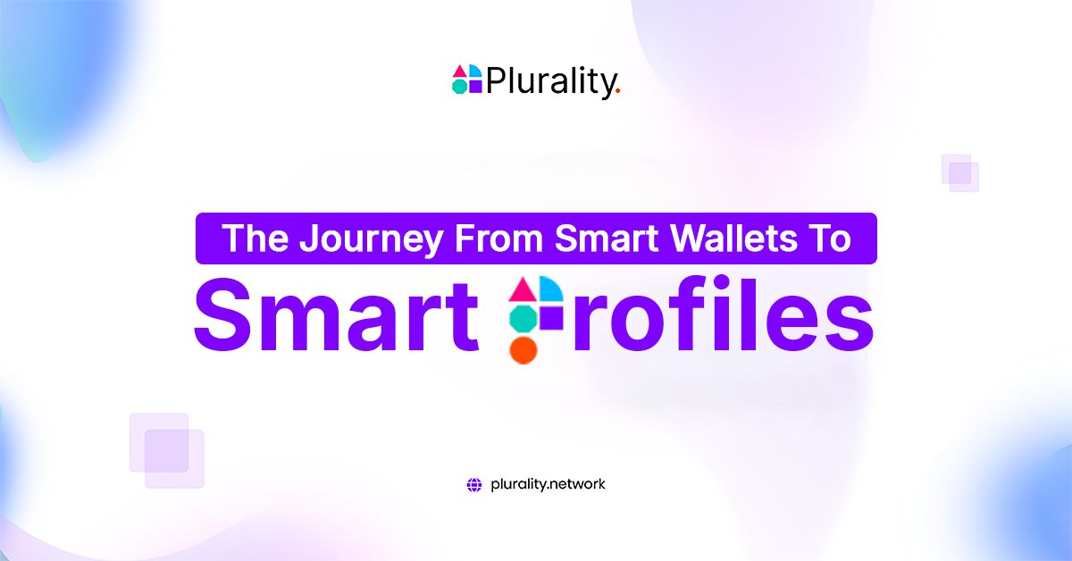 The Journey From Smart Wallets To Smart Profiles