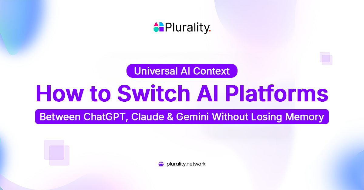 Universal AI Context: How to Switch AI Platforms - Between ChatGPT, Claude & Gemini Without Losing Memory
